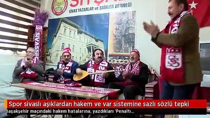 Spor sivaslı aşıklardan hakem ve var sistemine sazlı sözlü tepki