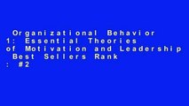 Organizational Behavior 1: Essential Theories of Motivation and Leadership  Best Sellers Rank : #2