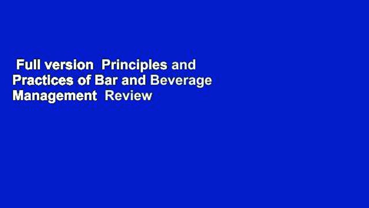 Full version  Principles and Practices of Bar and Beverage Management  Review