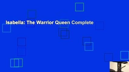 Isabella: The Warrior Queen Complete