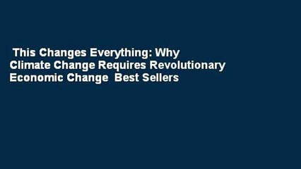 This Changes Everything: Why Climate Change Requires Revolutionary Economic Change  Best Sellers