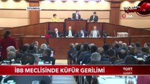 İBB Meclisinde Küfür Gerilimi