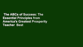 The ABCs of Success: The Essential Principles from America's Greatest Prosperity Teacher  Best