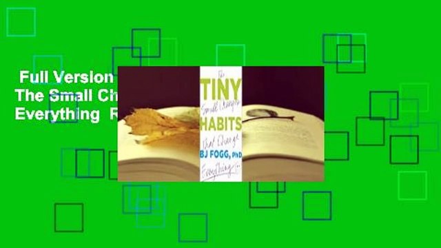 Full Version Tiny Habits: The Small Changes That Change Everything Review