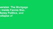 Full version  The Mortgage Wars: Inside Fannie Mae, Big-Money Politics, and the Collapse of the