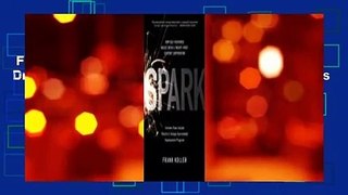 Full version  Spark: How Old-Fashioned Values Drive a Twenty-First-Century Corporation: Lessons