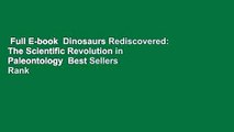 Full E-book  Dinosaurs Rediscovered: The Scientific Revolution in Paleontology  Best Sellers Rank