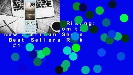 Full E-book  Rising: Dispatches from the New American Shore  Best Sellers Rank : #1