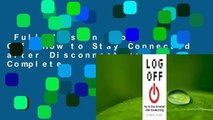 Full Version  Log Off: How to Stay Connected after Disconnecting Complete
