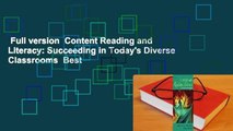Full version  Content Reading and Literacy: Succeeding in Today's Diverse Classrooms  Best
