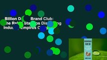 Billion Dollar Brand Club: The Rebel Startups Disrupting Industry Empires Complete