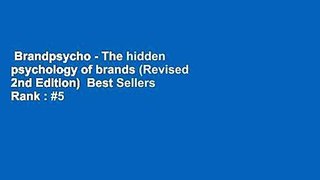 Brandpsycho - The hidden psychology of brands (Revised 2nd Edition)  Best Sellers Rank : #5