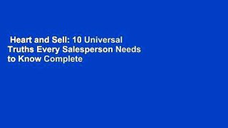 Heart and Sell: 10 Universal Truths Every Salesperson Needs to Know Complete