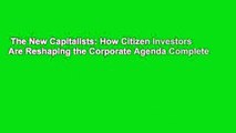 The New Capitalists: How Citizen Investors Are Reshaping the Corporate Agenda Complete