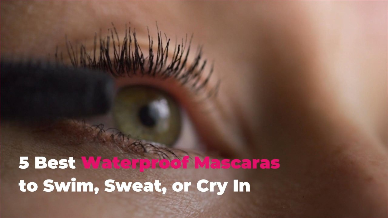5 Best Waterproof Mascaras to Swim, Sweat, or Cry In