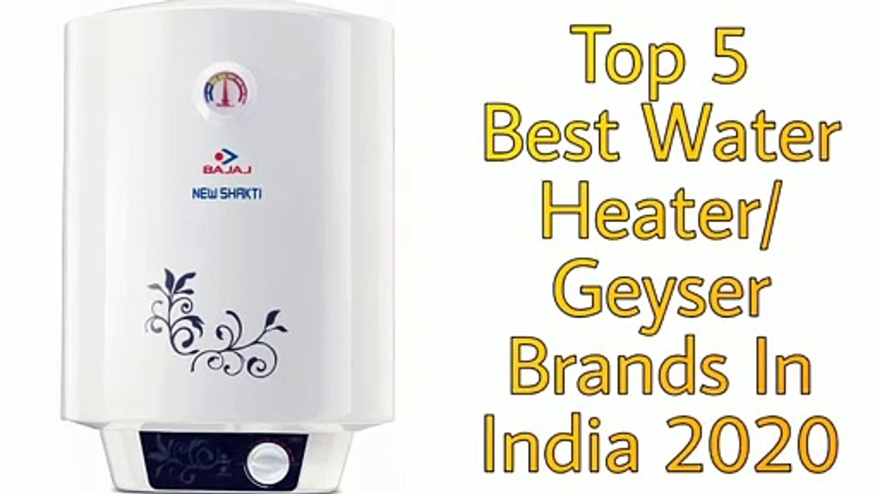 Top 5 Best Water Heater/Geyser Brands In India 2020