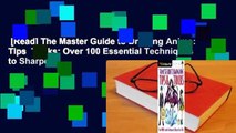 [Read] The Master Guide to Drawing Anime: Tips  Tricks: Over 100 Essential Techniques to Sharpen