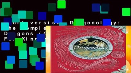 Full version  Dragonology: The Complete Book of Dragons (Ologies)  For Kindle