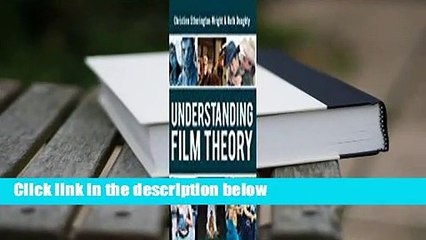 Full version  Understanding Film Theory Complete