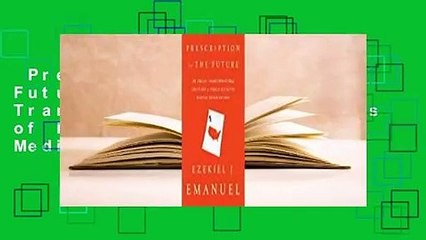 Prescription for the Future: The Twelve Transformational Practices of Highly Effective Medical