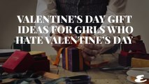 Valentine's Day Gifts for Women Who Hate Valentine's Day