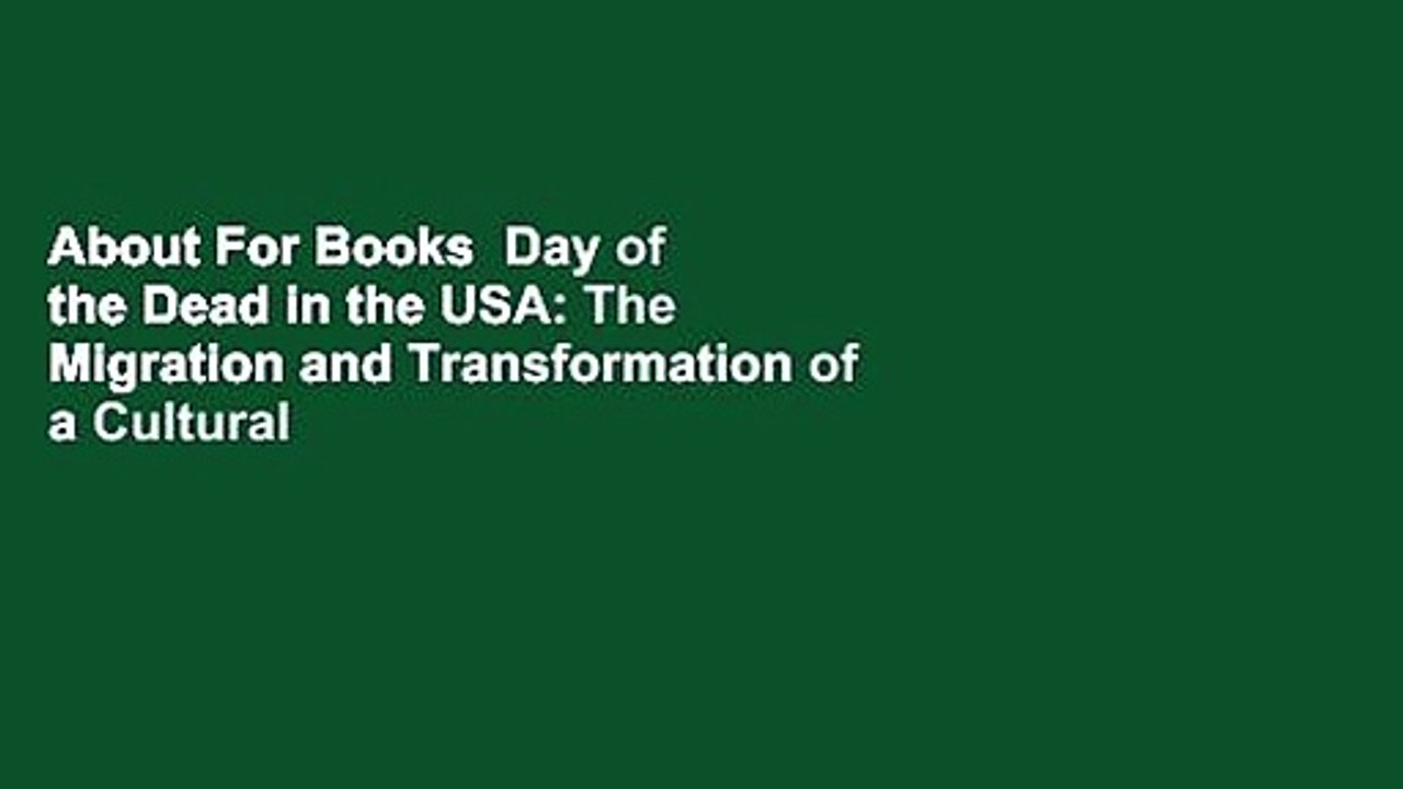 About For Books  Day of the Dead in the USA: The Migration and Transformation of a Cultural