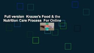 Full version  Krause's Food & the Nutrition Care Process  For Online