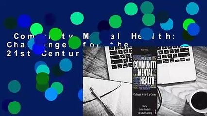 Community Mental Health: Challenges for the 21st Century  For Kindle