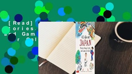 [Read] All About Japan: Stories, Songs, Crafts and Games for Kids  For Online