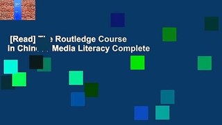 [Read] The Routledge Course in Chinese Media Literacy Complete