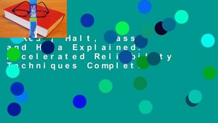[Read] Halt, Hass, and Hasa Explained: Accelerated Reliability Techniques Complete