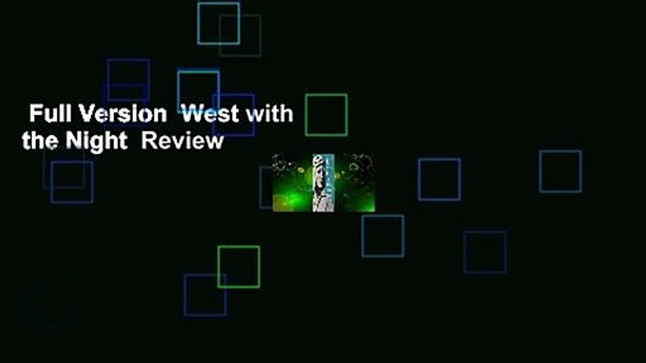 Full Version  West with the Night  Review