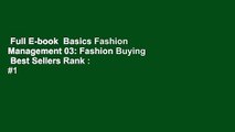 Full E-book  Basics Fashion Management 03: Fashion Buying  Best Sellers Rank : #1