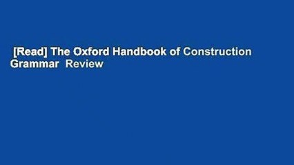 [Read] The Oxford Handbook of Construction Grammar  Review