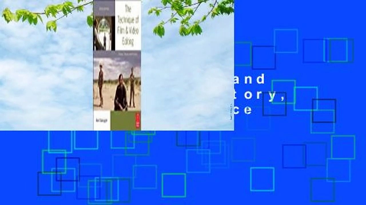 Full Version  The Technique of Film and Video Editing: History, Theory, and Practice  Best