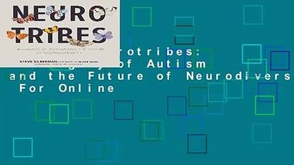 [Read] Neurotribes: The Legacy of Autism and the Future of Neurodiversity  For Online