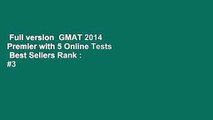 Full version  GMAT 2014 Premier with 5 Online Tests  Best Sellers Rank : #3