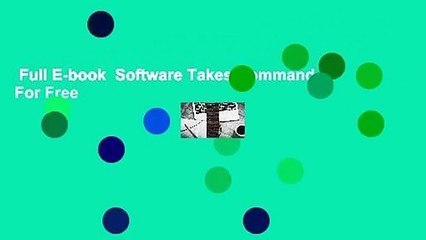 Full E-book  Software Takes Command  For Free