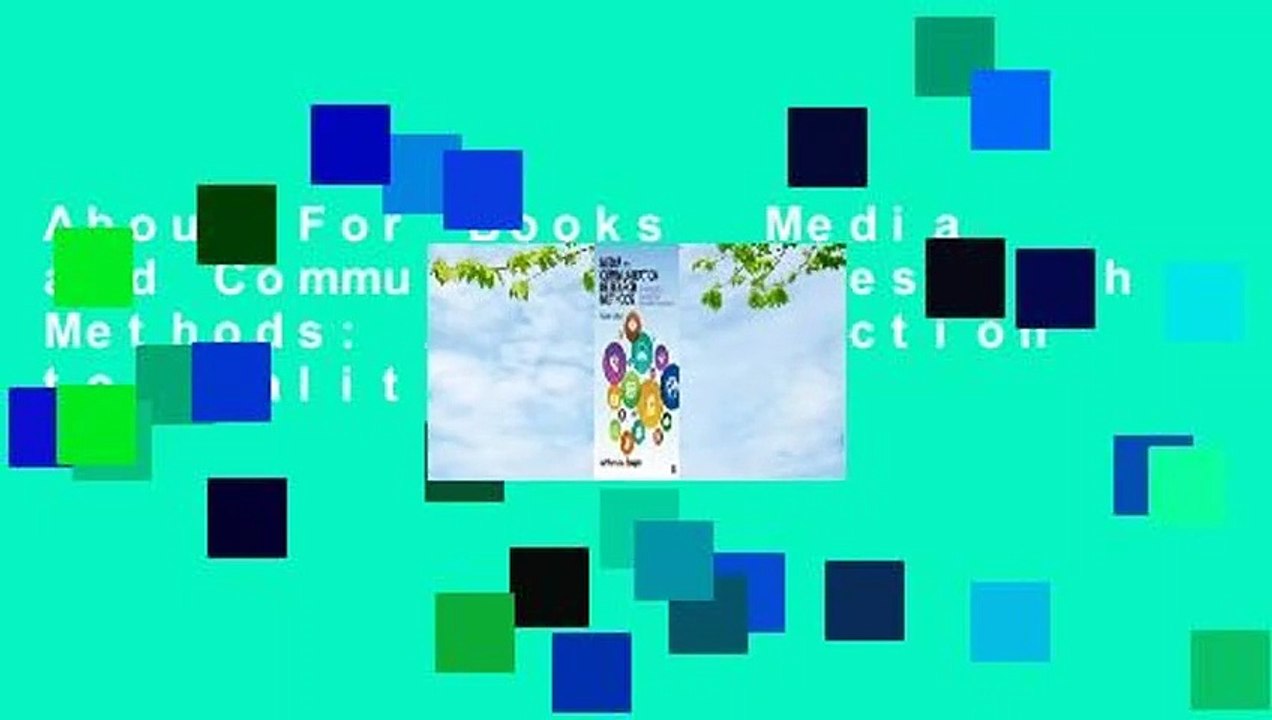 About For Books  Media and Communication Research Methods: An Introduction to Qualitative and