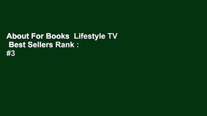 About For Books  Lifestyle TV  Best Sellers Rank : #3