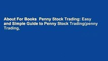 About For Books  Penny Stock Trading: Easy and Simple Guide to Penny Stock Trading(penny Trading,