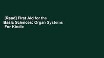 [Read] First Aid for the Basic Sciences: Organ Systems  For Kindle