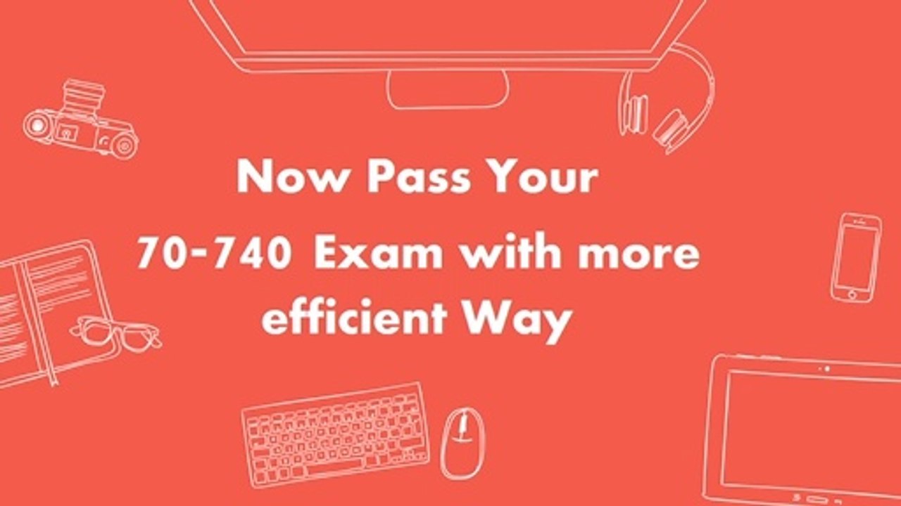 Microsoft 70-740 Practice Test