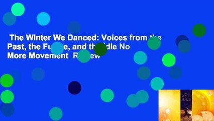 The Winter We Danced: Voices from the Past, the Future, and the Idle No More Movement  Review
