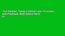 Full Version  Texas Criminal Law: Principles and Practices  Best Sellers Rank : #1