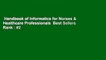 Handbook of Informatics for Nurses & Healthcare Professionals  Best Sellers Rank : #2