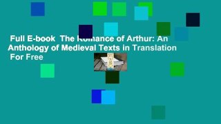 Full E-book  The Romance of Arthur: An Anthology of Medieval Texts in Translation  For Free