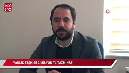 Yanlış teşhise 2 milyon tazminat