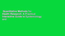 Quantitative Methods for Health Research: A Practical Interactive Guide to Epidemiology and