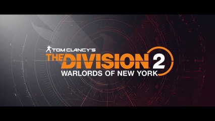 The Division 2 - Bande-annonce de l'extension Warlords of New York
